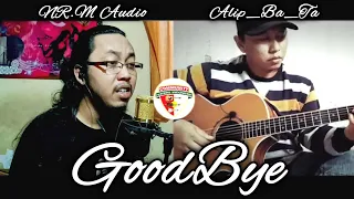 [Collab] Air Supply - GOODBYE Alip Ba Ta Gitar Cover Fingerstyle feat Cucu KiWo ( NRM Audio )