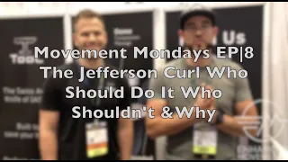 Movement Mondays EP|8 The Jefferson Curl Who Should Do It Who Shouldn't &Why WK8