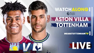 Aston Villa Vs Tottenham • Premier League [LIVE WATCH ALONG]
