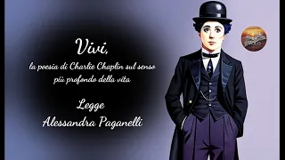 "IL SENSO DELLA VITA secondo Charlie Chaplin: la verità in poesia"