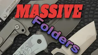 Massive Folders!  Knife Collection of BIG Boy Folding Blades!