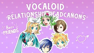 VOCALOID RELATIONSHIP HEADCANONS