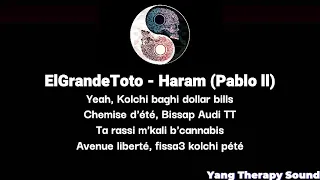 Lyrics ElGrandeToto - Haram (Pablo II)