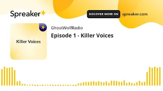 Episode 1 - Killer Voices