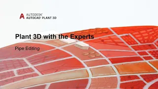 Plant 3D with the Experts:  Modelling Tools | AutoCAD Plant 3D