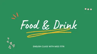 Food and Drink (Makanan dan Minuman dalam Bahasa Inggris) | Bahasa Inggris Kelas 3