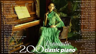 200 Romantic Love Songs in Piano - The most beautiful classical piano pieces for relax & study