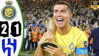 Ronaldo Unbelievable Goal —Al Nassr vs Al Hilal 2-1 highlights - All Goals 2023 HD