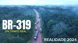 REALIDADE BR-319 EM TEMPO REAL 2024.