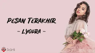 Pesan Terakhir - Lyodra (Lirik Lagu)