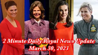 2 Minute Daily Royal News Update,March 30, 2023#royalfashion #princeharry #royalnews