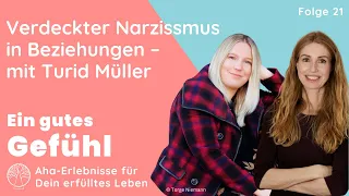Verdeckter Narzissmus in Beziehungen. Mit Turid Müller | Ein gutes Gefühl - der Sinnsucher Podcast