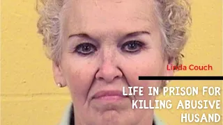 Life in Prison for Murdering Husband | Linda Couch