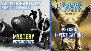 The Amelia Earhart Mystery: There is a twist in this tale. A Reading by Psychic Medium Roberto.