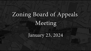 Zoning Board of Appeals Meeting - January 23, 2024