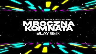 Kubi Producent ft. Zeamsone, Young Leosia, Waima - Mroczna Komnata (BLAY REMIX)