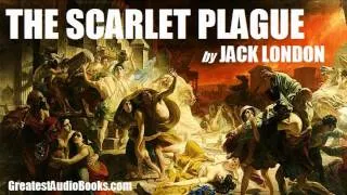 THE SCARLET PLAGUE by Jack London - FULL AudioBook | Greatest AudioBooks