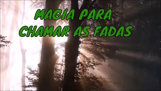 MAGIA PARA CHAMAR AS FADAS