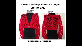 CROCHET  GRANNY STITCH CARDIGAN SWEATER  - sizes Xsmall to  7XL   Pattern # 2907