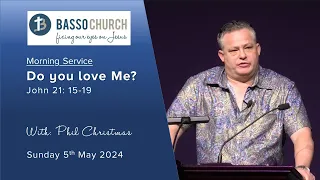 BassoChurch Morning Svc: Do you love Me?