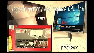 All-In-One MSI PRO 24X - upgrade memory and replace CPU Fan - The first one... finally!