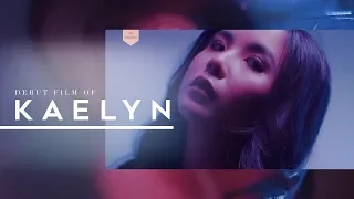 Debut Film of Kaelyn