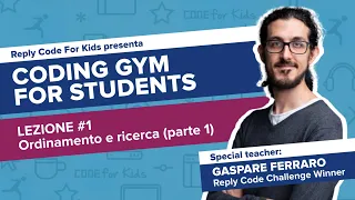 Coding Gym for Students - Lezione 1 - Ordinamento e Ricerca (Parte 1)