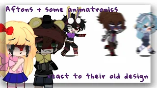 Aftons + some animatronics React to their Old Design (GC) {Fnaf}