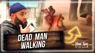 Dead Man Walking || Mad Ting In The Masjid