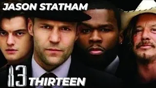 Jason Statham In THIRTEEN - Hollywood English Movie | Mickey Rourke | Blockbuster Full Action Movie