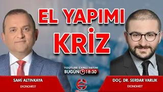 El Yapımı Kriz  | Serdar Varlık | EkonomiTube TV