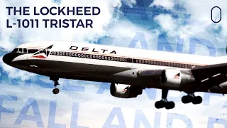 The Rise & Fall Of The Lockheed L 1011 TriStar