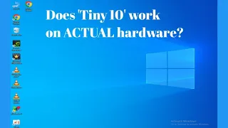 DON'T install Tiny 10 on actual hardware until you've watched this!!