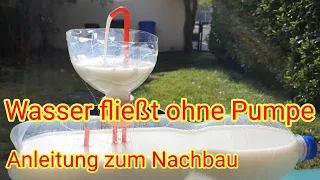 Wasser fließt ohne Pumpe - DO IT YOURSELF Anleitung/DIY - physikalische Kraft - Lifehacks in deutsch