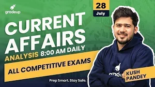 28 July Current Affairs 2020 | Current Affairs Today | Daily Current Affairs Analysis | Gradeup