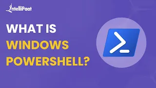 What Is Windows Powershell | Microsoft Powershell For Beginners | Intellipaat