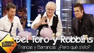 Trancas y Barrancas se divierten con Tim Robbins y Benicio del Toro en El Hormiguero 3.0