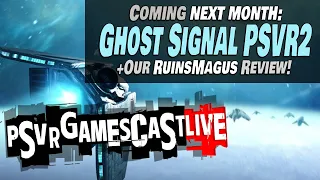 Ghost Signal Coming To PlayStation VR2! | Why Does AJ Hate RuinsMagus? | PSVR2 GAMESCAST LIVE