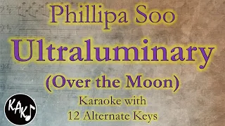 Ultraluminary Karaoke - Phillipa Soo ( Over the Moon ) Instrumental Lower Higher Male Original Key