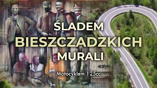 Śladem Bieszczadzkich Murali - super serpentyny i zamki - wyprawa motocyklem 125 po Podkarpaciu