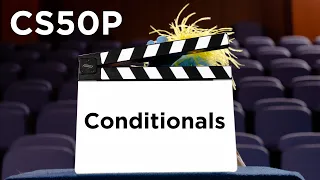 CS50P - Lecture 1 - Conditionals