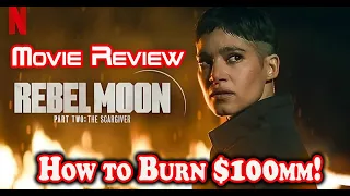 Rebel Moon 2 Scargiver Review. How to burn $100mm? Ask #zacksnyder. #RebelMoon 2 is a disaster!