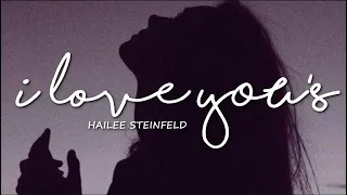 I Love You's - Hailee Steinfeld | Lyrics