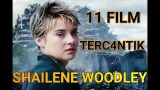 11 FILM SHAILENE WOODLEY ... YANG BIKIN PRIA JATUH CINTA