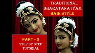 Traditional Bharatanatyam Hair Style |Step by Step  Hair Style Tutorial | Classical Dance Hair Style