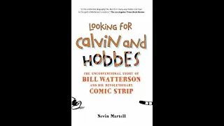 "Looking for Calvin and Hobbes: The Unconventional Story of Bill Watterson" By Nevin Martell