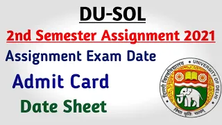 DU SOL: 2nd Semester Assignment Exam 2021 | Exam Date | Admit Card | Date sheet | Confirmed News