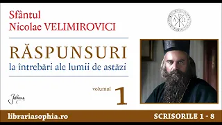 01 SF NICOLAE VELIMIROVICI - RASPUNSURI LA INTREBARILE LUMII DE AZI - partea 1