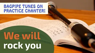 We will rock you | Bagpipe Tunes on Practice Chanter ⭐⭐⭐⭐⭐