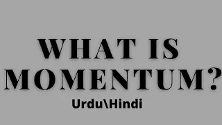 What is Momentum || UrduHindi